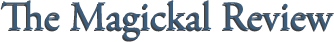 The Magickal Review